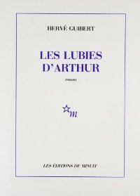 PDF-EPUB-Les-Lubies-dArthur-by-Herve-Guibert-Download.jpg