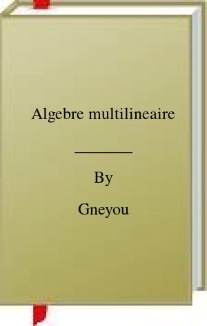 PDF-EPUB-Algebre-multilineaire-by-Gneyou-Download.jpg