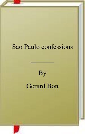 PDF-EPUB-Sao-Paulo-confessions-by-Gerard-Bon-Download.jpg